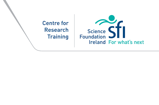 Centre for Research Training: Science Foundation Ireland: For what's next