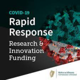 Covid -19 Rapid Response Research & Innovation Funding. Government of Ireland