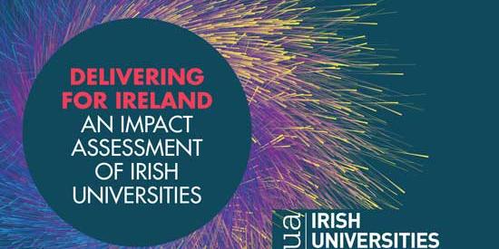 This image contains text, which says 'Delivering for Ireland, an impact assessment of Irish universities