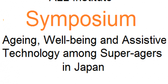 ALL Institute: Symposium: Ageing, well being and assistive technology among super-agers in Japan.  20/3/19 Maynooth University