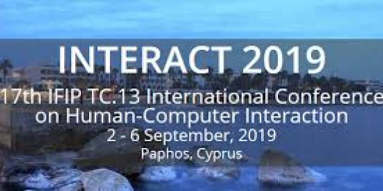 Interact 2019:  17th International Conference on human-Computer Interaction, 2-6 September 2019, Paphos, Cyprus