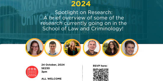 hursday, October 24, 2024 - 15:00 to 17:00 Where: SE230 Spotlight on Research: A quick look at some the projects and research currently going on in the School of Law and Criminology  In Person